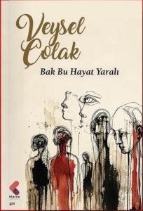 Bak Bu Hayat Yaralı