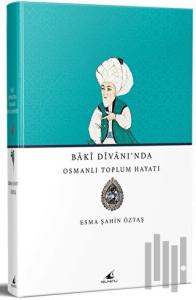 Baki Divanı’nda Osmanlı Toplum Hayatı