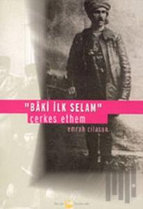 Baki İlk Selam Çerkes Ethem