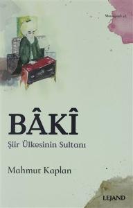 Baki - Şiir Ülkesinin Sultanı