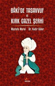 Baki'de Tasavvuf ve Kırk Gazel Şerhi