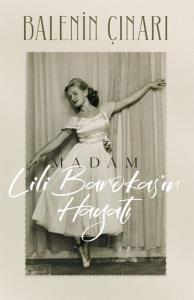 Balenin Çınarı Madam Lili Barokas'ın Hayatı