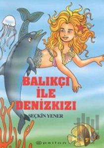 Balıkçı ile Denizkızı