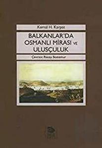 Balkanlar'da Osmanlı Mirası Ve Ulusçuluk