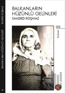 Balkanların Hüzünlü Gelinleri