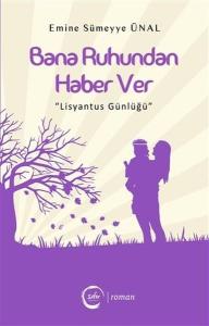 Bana Ruhundan Haber Ver-Lisyantus Günlüğü