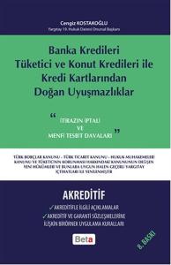 Banka Kredileri Tüketici ve Konut Kredileri ile Kredi Kartlarından Doğan Uyuşmazlıklar (Ciltli)