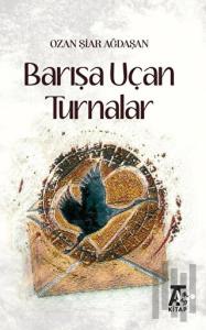 Barışa Uçan Turnalar