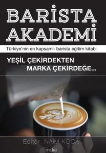 Barista Akademi-Türkiye'nin En Kapsamlı Eğitim Kitabı