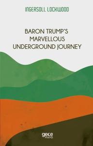 Baron Trump's Marvellous Underground Journey