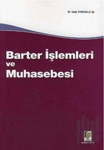 Barter İşlemleri ve Muhasebesi