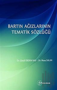 Bartın Ağızlarının Tematik Sözlüğü