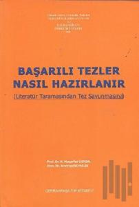 Başarılı Tezler Nasıl Hazırlanır