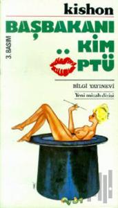 Başbakanı Kim Öptü