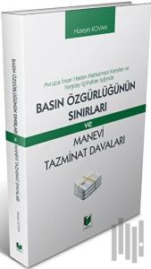 Basın Özgürlüğünün Sınırları ve Manevi Tazminat Davaları