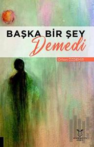 Başka Bir Şey Demedi