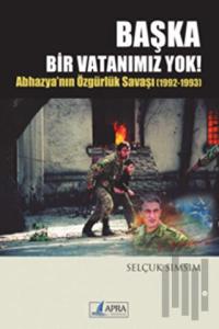 Başka Bir Vatanımız Yok!