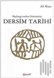 Başlangıcından Günümüze Dersim Tarihi