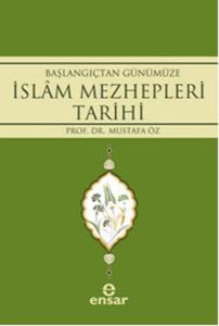 Başlangıçtan Günümüze İslam Mezhepleri Tarihi