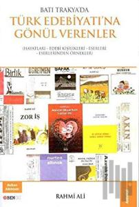 Batı Trakya'da Türk Edebiyatına Gönül Verenler