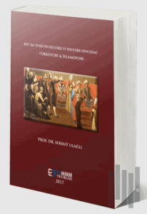 Batı'da Öteki'nin Kültürel ve İdeolojik Dönüşümü - Türkofobi & İslamofobi