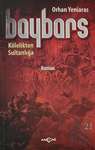 Baybars Kölelikten Sultanlığa