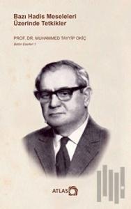 Bazı Hadis Meseleleri Üzerinde Tetkikler