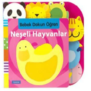 Bebek Dokun Öğren - Neşeli Hayvanlar (Ciltli)