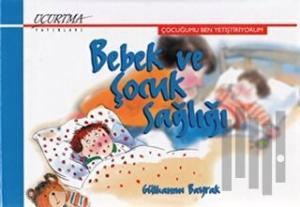 Bebek ve Çocuk Sağlığı (Ciltli)
