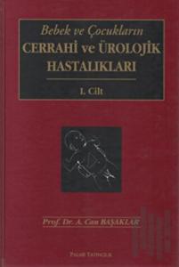 Bebek Ve Çocukların Cerrahi Ve Ürolojik Hastalıkları 2 Cilt (Ciltli)