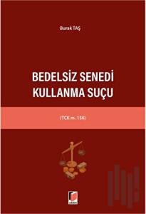 Bedelsiz Senedi Kullanma Suçu