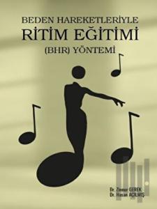 Beden Hareketleriyle Ritim Eğitimi (BHR) Yöntemi