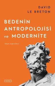 Bedenin Antropolojisi ve Modernite