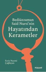 Bediüzzaman Said Nursi'nin Hayatından Kerametler
