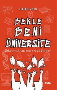 Bekle Beni Üniversite-Üniversiteyi Kazanmanın Gizli Şifreleri