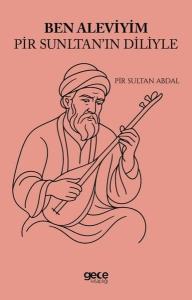 Ben Aleviyim Pir Sultan'ın Diliyle