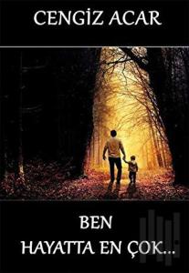 Ben Hayatta En Çok