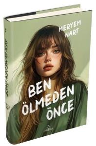 Ben Ölmeden Önce (Ciltli)