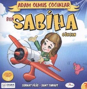 Ben Sabiha Gökçen - Adam Olmuş Çocuklar