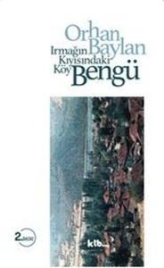 Bengü - Irmağın Kıyısındaki Köy