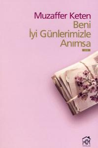 Beni İyi Günlerimizle Anımsa