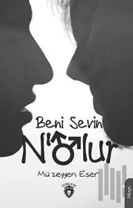 Beni Sevin Nolur