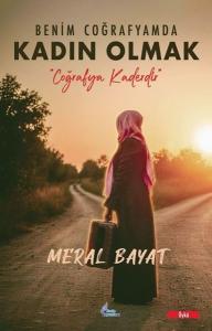 Benim Coğrafyamda Kadın Olmak - Coğrafya Kaderdir