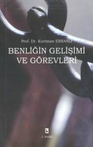 Benliğin Gelişimi ve Görevleri