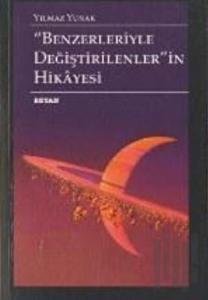 Benzerleriyle Değiştirilenlerin Hikayesi