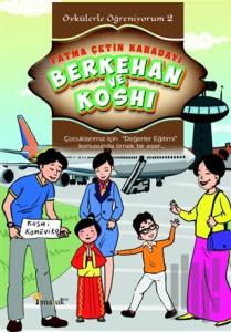 Berkehan ve Koshi - Öykülerle Öğreniyorum 2