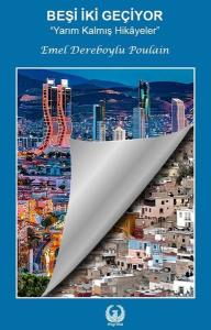 Beşi İki Geçiyor - Yarım Kalmış Hikayeler