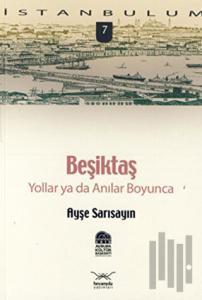 Beşiktaş ''Yollar ya da Anılar Boyunca''