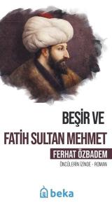 Beşir ve Fatih Sultan Mehmet - Öncülerin İzinde