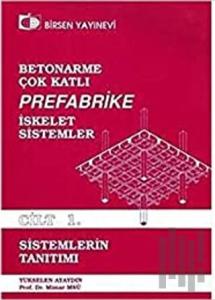 Betonarme, Çok Katlı, Prefabrike İskelet Sistemler Cilt: 1
